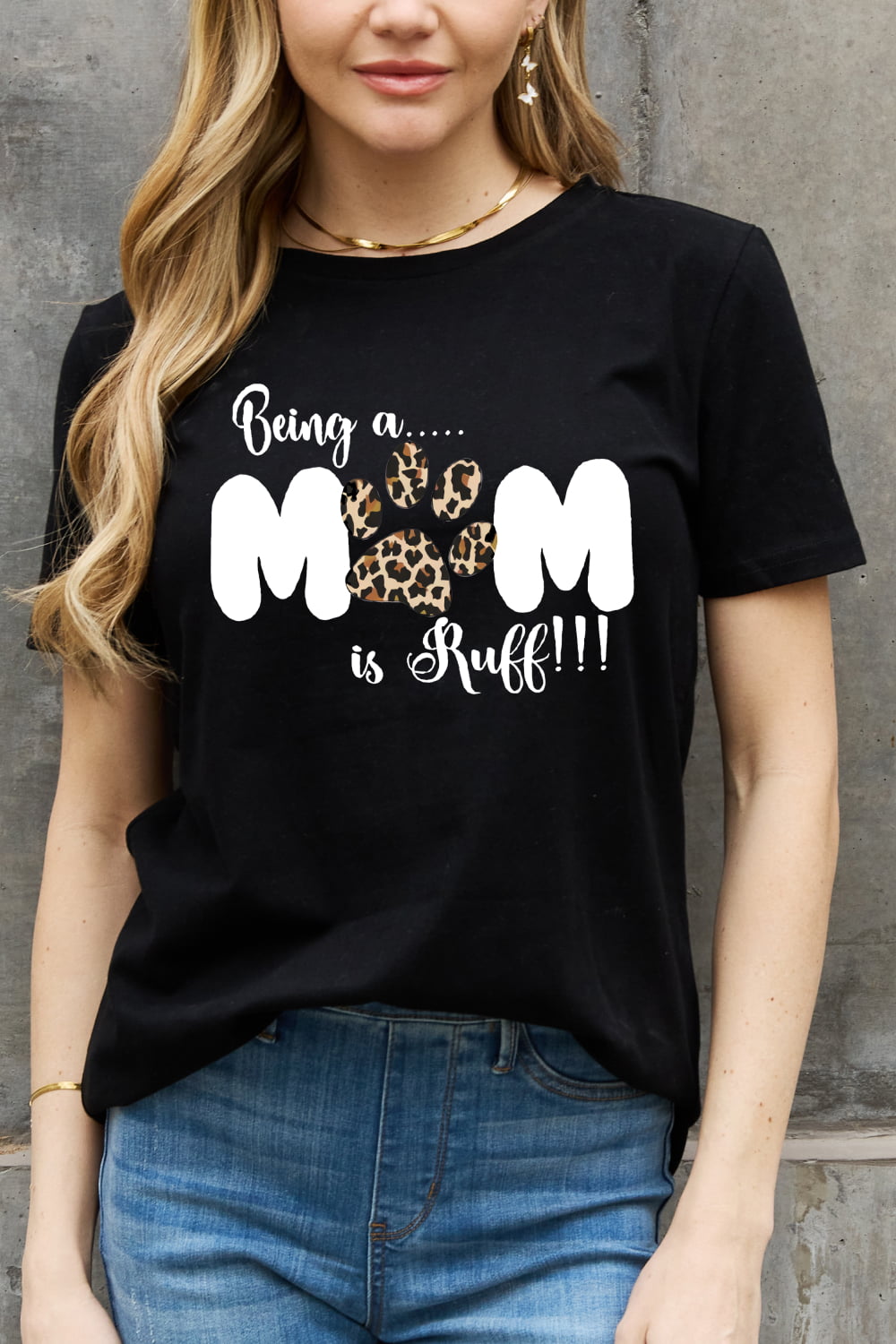 Simply Love Full Size BEING A MOM IS RUFF Graphic Cotton Tee